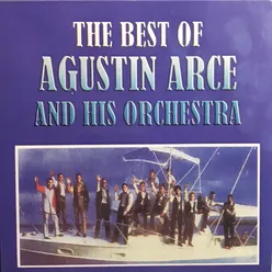 The Best Of Agustin Arce And His Orchestra