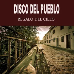 Disco del Pueblo - Regalo Del Cielo