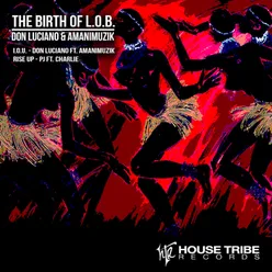 Birth of L.O.B.