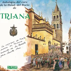 Antología del Coro de la Hdad. Del Rocío de Triana