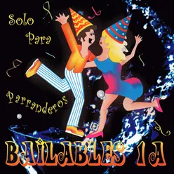 Bailables 1a - Solo para Parranderos