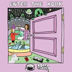 Enter the Kork