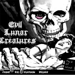 Evil Lunar Creatures: To Rule the Earth - EP