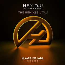 Hey Dj! (The Remixes Vol. 1)