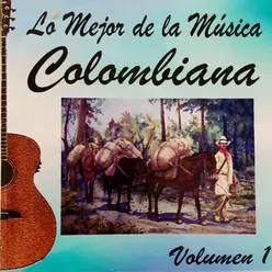 Lo Mejor de la Musica Colombiana Vol 1