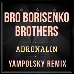 Adrenalin (Yampolsky Remix)