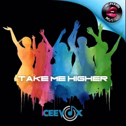 Take Me Higher-Erick Ibiza & Isak Salazar High Remix