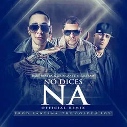 No Dices Na-Remix