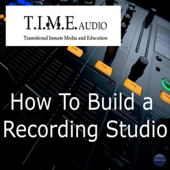 T.I.M.E Audio "How to Build a Recording Studio"