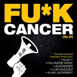 FU*K CANCER (The EP)