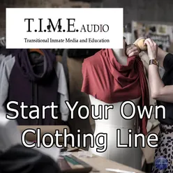 T.I.M.E Audio "Start Your Own Clothing Line"