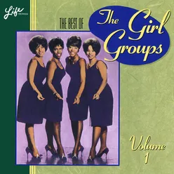 The Best of the Girl Groups, Vol. 1