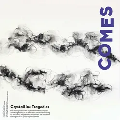 Crystalline Tragedies