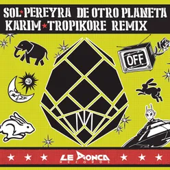 De Otro Planeta-Tropikore and Dj Karim Remix