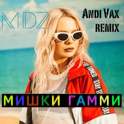 Мишки Гамми (Andi Vax remix)