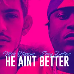 He Ain't Better (feat. Zoey Dollaz)