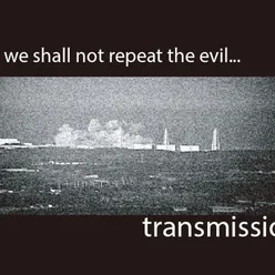 We Shall Repeat The Evil...