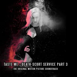 Death-scort service, pt. 3: taste me