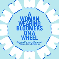 A Woman Wearing Bloomers on a Wheel