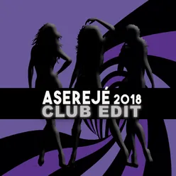 Aserejé-2018 Club Edit