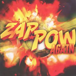 Zap Pow Again