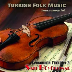 Turkish Folk Music /Kemanımla Türküler,Vol.2 (Instrumental)