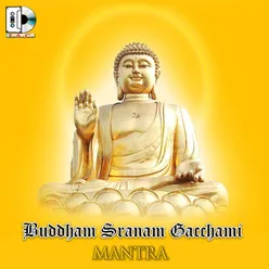 Buddham Sranam Gacchami