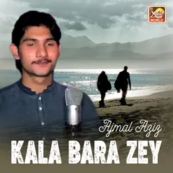 Kala Bara Zey
