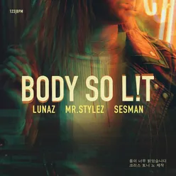 Body So Lit-Extended Version