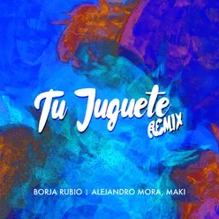 Tu Juguete-Remix