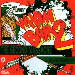 Wham Bam 2 - The Second Massacre