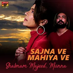 Sajna Ve Mahiya Ve - Single
