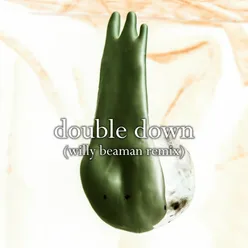 Double Down-Willy Beaman Remix