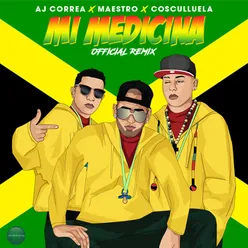 Mi Medicina (Official Remix) [feat. Maestro & Cosculluela]