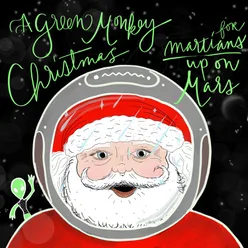 A Green Monkey Christmas for Martians up on Mars