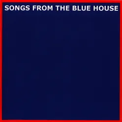 Songs from the Blue House