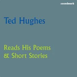 Ted Hughes Reads His Poems and Short Stories