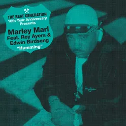 The Beat Generation 10th Anniversary Presents: Marley Marl - Hummin'