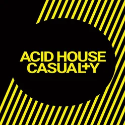 Acid House Casual+y