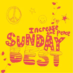 Sunday Best: Increase the Peace Vol 1