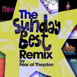 The Sunday Best Remix by Fear of Theydon