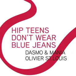 Hip Teens Don't Wear Blue Jeans (From "Club der roten Bänder - Wie alles begann")