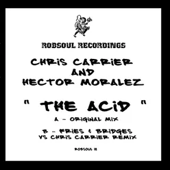 The Acid-Fries & Bridges Vs Chris Carrier Remix