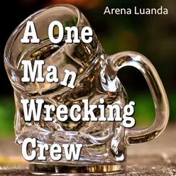 A One Man Wrecking Crew