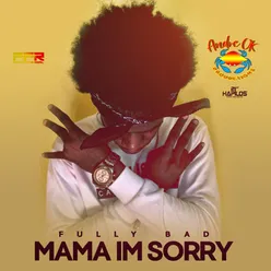 Mama Im Sorry