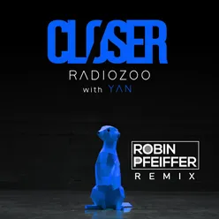Closer (feat. YAN) [Robin Pfeiffer Remix]