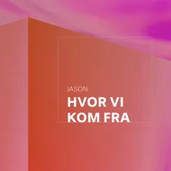 Hvor Vi Kom Fra