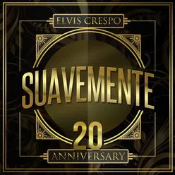 Suavemente 20 Anniversary