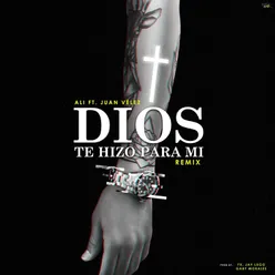 Dios Te Hizo para Mi-Remix