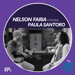 Nelson Faria Convida Paula Santoro. Um Café Lá Em Casa